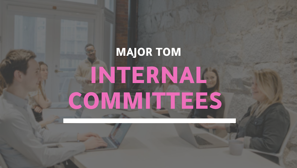 Leveraging Major Tom’s expertise with committees